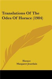 Translations of the Odes of Horace (1904)