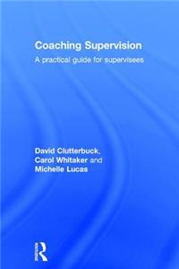 Coaching Supervision: A Practical Guide for Supervisees