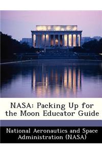 NASA: Packing Up for the Moon Educator Guide