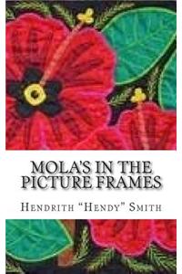 Mola's in the Picture Frames: A Book of Poems