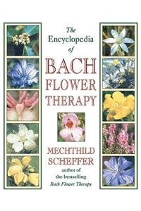 Encyclopedia of Bach Flower Therapy