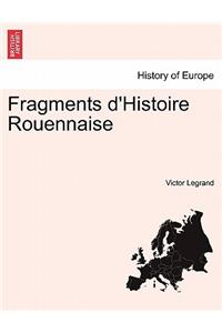 Fragments D'Histoire Rouennaise