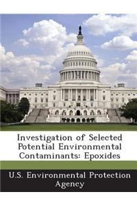 Investigation of Selected Potential Environmental Contaminants: Epoxides