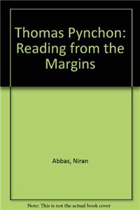 Thomas Pynchon: Reading from the Margins