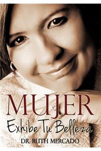 Mujer, Exhibe Tu Belleza