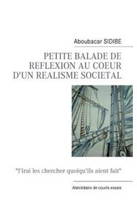 Petite Balade de Reflexion Au Coeur D'Un Realisme Societal