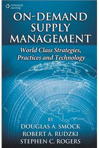 On-Demand Supply Management: World-Class Strategies, Practices and Technology