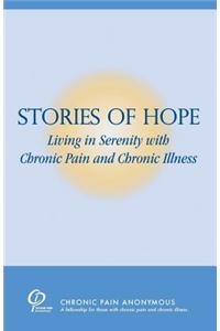 Stories of Hope: Living in Serenity with Chronic Pain and Chronic Illness