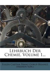 Lehrbuch Der Chemie, Erster Band Funfte Auflage.