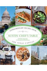 Austin Chef's Table: Extraordinary Recipes from the Texas Capital