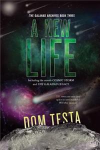 The Galahad Archives Book Three: A New Life