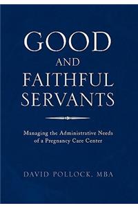 Good and Faithful Servants