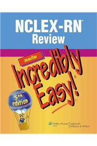 NCLEX-RN Review Made Incredibly Easy!