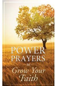 Power Prayers to Grow Your Faith