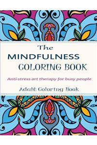 Mindfulness Coloring Book: Stress Relieving Art Therapy for Busy People - Adult Coloring Books