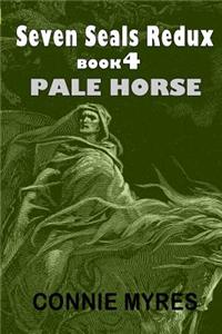 Pale Horse: A Seven Seals Redux Novel