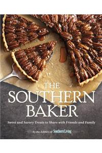 The Southern Baker: Sweet & Savory Treats to Share with Friends and Family