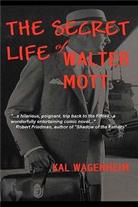 The Secret Life of Walter Mott