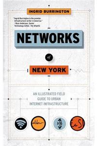 Networks of New York: An Illustrated Field Guide to Urban Internet Infrastructure
