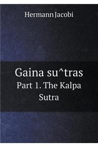 Gaina Su Tras Part 1. the Kalpa Sutra