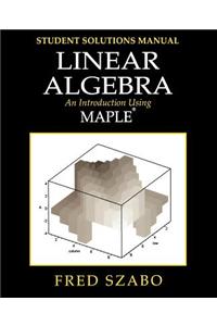 Linear Algebra with Maple, Lab Manual: An Introduction Using Maple