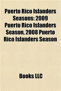Puerto Rico Islanders Seasons: 2009 Puerto Rico Islanders Season, 2008 Puerto Rico Islanders Season