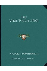 The Vital Touch (1902)