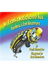 Mr. Frank's Magic School Bus: Rainbow's End Adventure