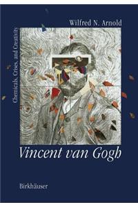 Vincent Van Gogh:: Chemicals, Crises and Creativity