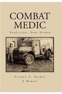 Combat Medic: Nonfiction, None Needed