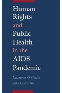 Human Rights and Public Health in the AIDS Pandemic