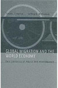 Global Migration and the World Economy: Two Centuries of Policy and Performance