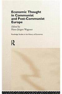 Economic Thought in Communist and Post-communist Europe