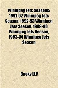 Winnipeg Jets Seasons: 1991-92 Winnipeg Jets Season, 1992-93 Winnipeg Jets Season, 1989-90 Winnipeg Jets Season, 1993-94 Winnipeg Jets Season