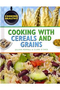 Cooking With Cereals and Grains