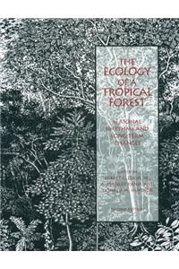 The Ecology of a Tropical Forest: Seasonal Rhythms and Long Term Changes