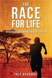 The Race for Life: Memoirs of a Rwandan Genocide Survivor