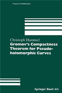 Gromov S Compactness Theorem for Pseudo-Holomorphic Curves