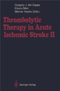 Thrombolytic Therapy in Acute Ischemic Stroke II