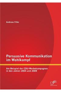 Persuasive Kommunikation Im Wahlkampf