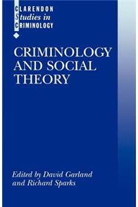 Criminology and Social Theory