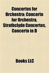 Concertos for Orchestra: Concerto for Orchestra, Strathclyde Concertos, Concerto in D