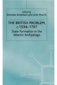 The British Problem, C. 1534-1707: State Formation in the Atlantic Archipelago