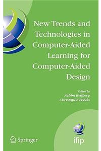 New Trends and Technologies in Computer-Aided Learning for Computer-Aided Design