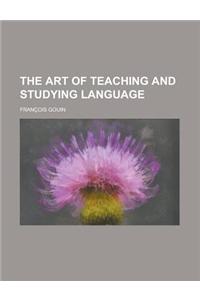 The Art of Teaching and Studying Language