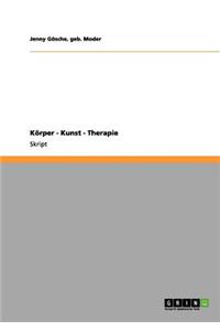 Korper - Kunst - Therapie