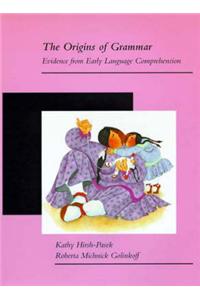 The Origins of Grammar: Evidence from Early Language Comprehension