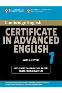 Cambridge Certificate in Advanced English 1 with Answers: Official Examination Papers from University of Cambridge ESOL Examinations