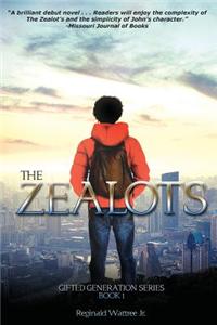 The Zealots: The Gifted Generation Series Book 1