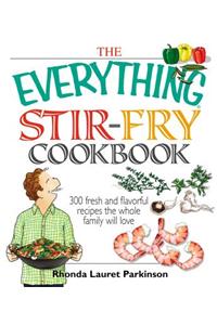 The Everything Stir-fry Cookbook